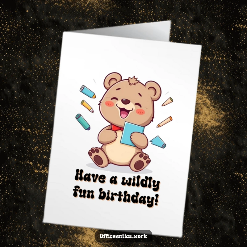 Funny Free Printable Birthday Card: Cheerful bear cub juggling pens and paperclips with a grin.